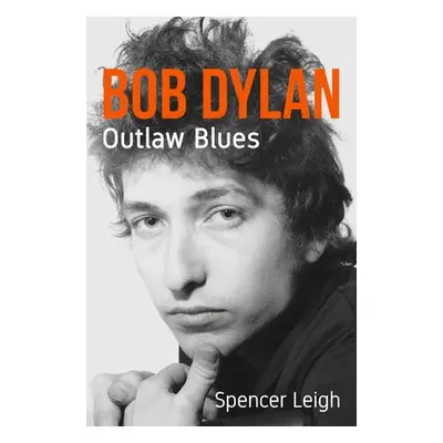 Bob Dylan - Leigh, Spencer