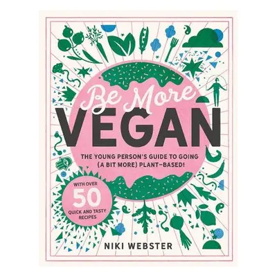 Be More Vegan - Webster, Niki