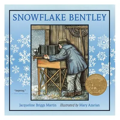 Snowflake Bentley - Martin, Jacqueline Briggs