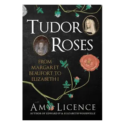 Tudor Roses - Licence, Amy