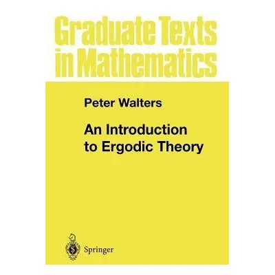 Introduction to Ergodic Theory - Walters, Peter