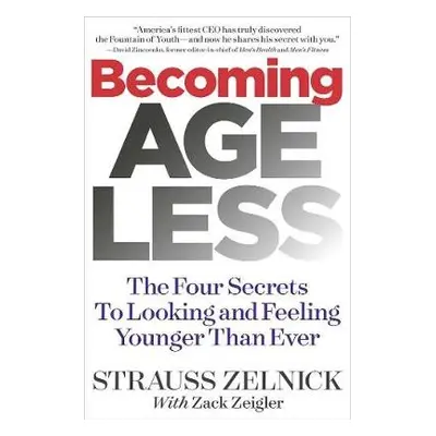 Becoming Ageless - Zelnick, Strauss