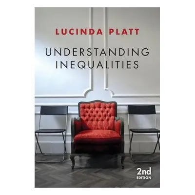 Understanding Inequalities - Platt, Lucinda (University of Essex)