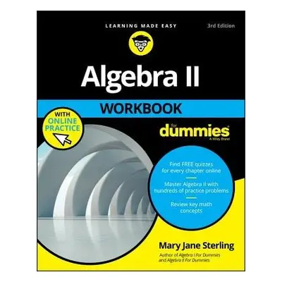 Algebra II Workbook For Dummies - Sterling, Mary Jane (Bradley University, Peoria, IL)