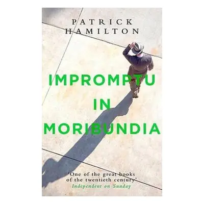 Impromptu in Moribundia - Hamilton, Patrick