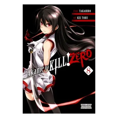 Akame ga Kill! Zero, Vol. 8 - Takahiro