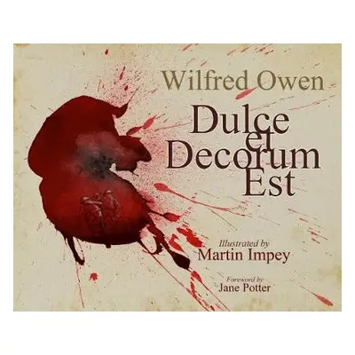 Dulce et Decorum est - Owen, Wilfred