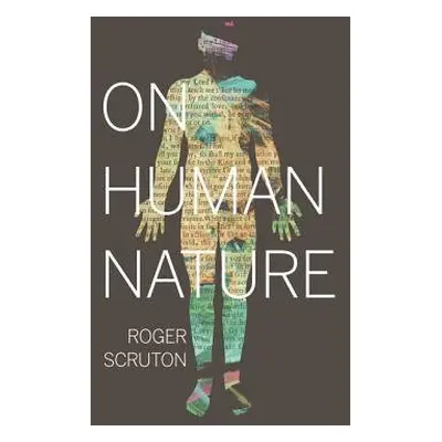 On Human Nature - Scruton, Roger