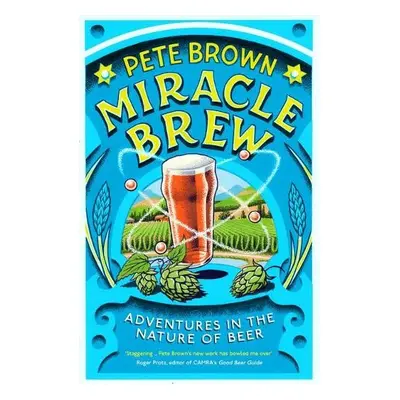 Miracle Brew - Brown, Pete