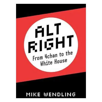 Alt-Right - Wendling, Mike