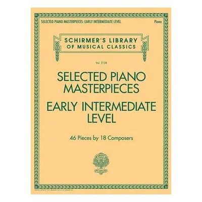 Selected Piano Masterpieces - Early Intermediate - Hal Leonard Publishing Corporation