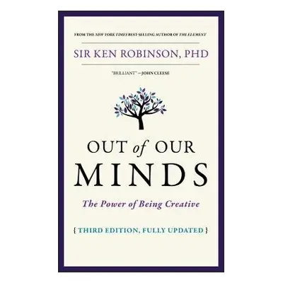 Out of Our Minds - Robinson, Ken, Ph.D. (Los Angeles, CA)