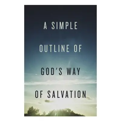 Simple Outline of God`s Way of Salvation (Pack of 25) - Spck