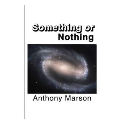 Something or Nothing - Marson, Anthony