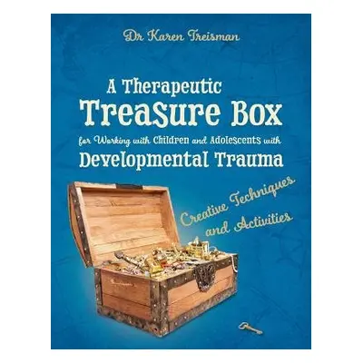 Therapeutic Treasure Box for Working with Children and Adolescents with Developmental Trauma - T