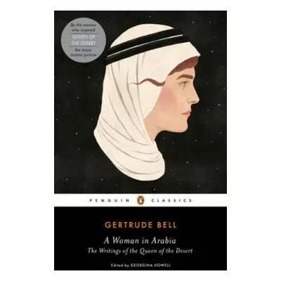 Woman in Arabia - Bell, Gertrude