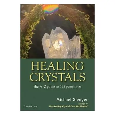 Healing Crystals - Gienger, Michael (Michael Gienger)