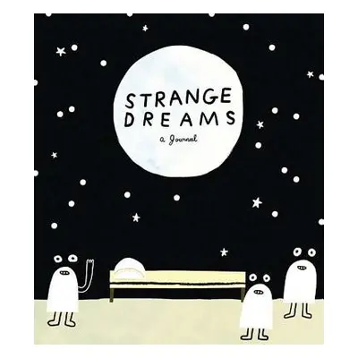 Strange Dreams: a Journal