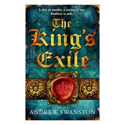 King's Exile - Swanston, Andrew