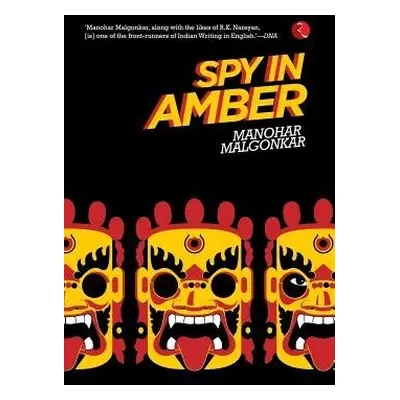 Spy in Amber - Malgonkar, Manohar