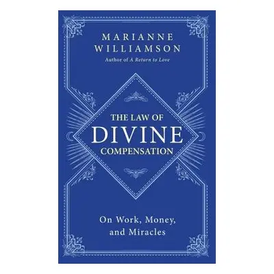 Law of Divine Compensation - Williamson, Marianne