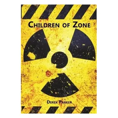 Children of Zone - Parker, Derek