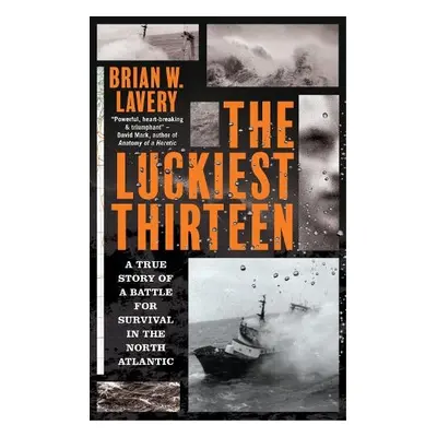 Luckiest Thirteen - Lavery, Brian W.