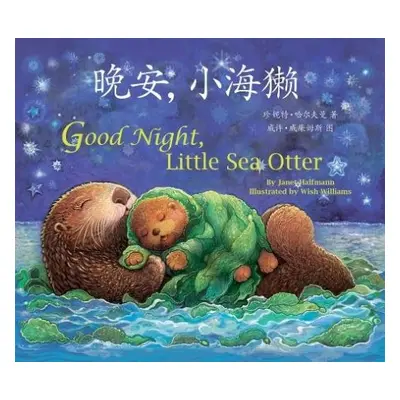 Good Night, Little Sea Otter (Chinese/English) - Halfmann, Janet