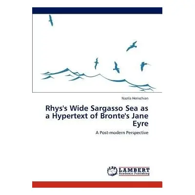 Rhys's Wide Sargasso Sea as a Hypertext of Bronte's Jane Eyre - Herischian Nazila