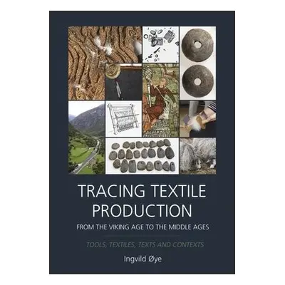 Tracing Textile Production from the Viking Age to the Middle Ages