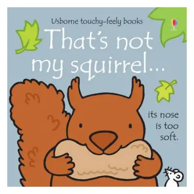 That's not my squirrel… - Watt, Fiona