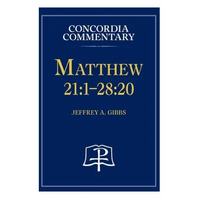 Matthew 21 - Gibbs, Jeffrey