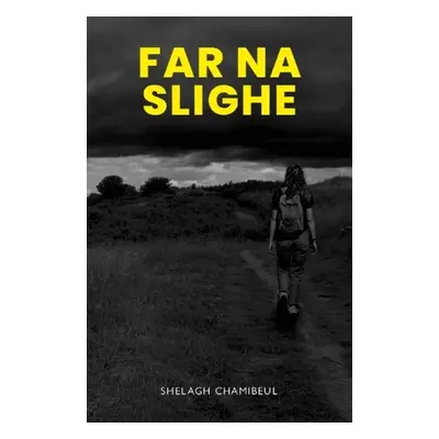 Far na Slighe - Chaimbeul, Shelagh