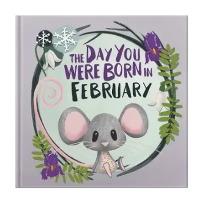 Day You Were Born In February. . . - Tapper, Lucy