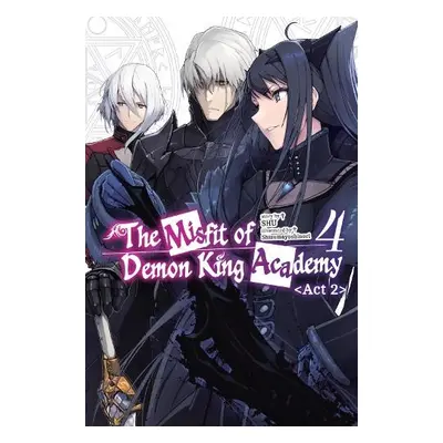 Misfit of Demon King Academy, Vol. 4, Act 2 (light novel) - SHU