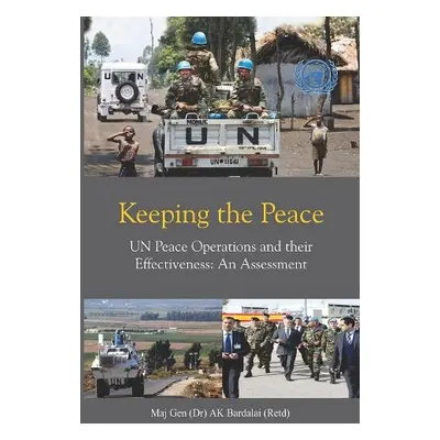 Keeping the Peace - Bardalai, Apurba Kumar