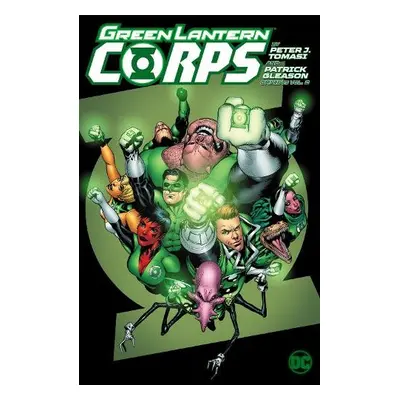 Green Lantern Corps by Peter J. Tomasi and Patrick Gleason Omnibus Vol. 2 - Tomasi, Peter a Glea