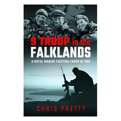 9 Troop in the Falklands - Pretty, Chris