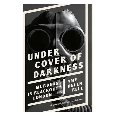 Under Cover of Darkness - Bell, Amy Helen