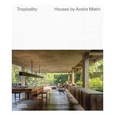 Tropicality: Houses by Andra Matin