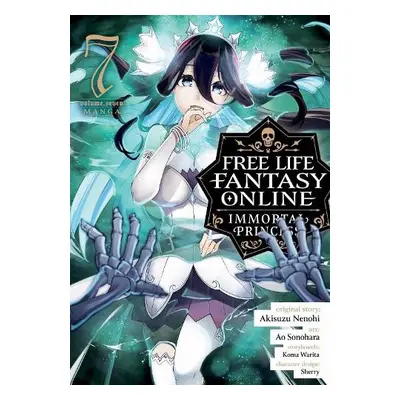 Free Life Fantasy Online: Immortal Princess (Manga) Vol. 7 - Nenohi, Akisuzu