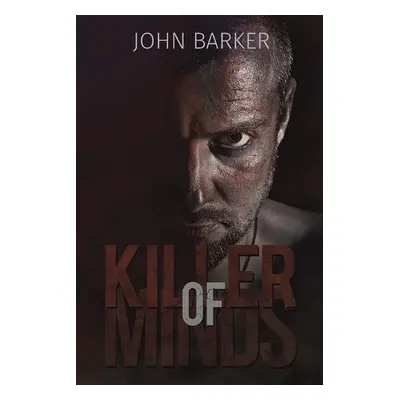 Killer of Minds - Barker, John