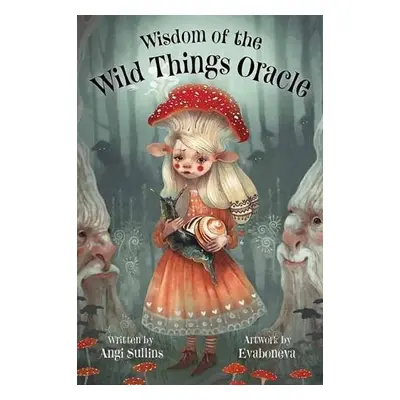 Wisdom of the Wild Things Oracle Deck a Book Set - Sullins, Angi a Evaboneva