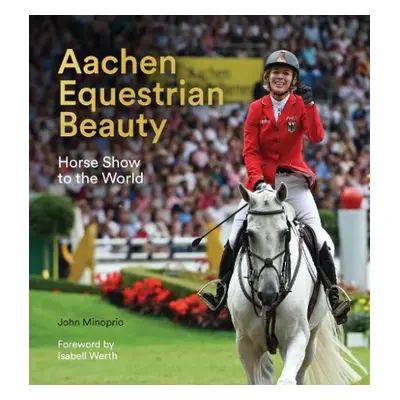 Aachen Equestrian Beauty - Minoprio, John