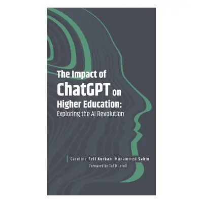 Impact of ChatGPT on Higher Education - Kurban, Caroline Fell (MEF University, Turkey) a Sahin, 