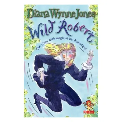 Wild Robert - Jones, Diana Wynne