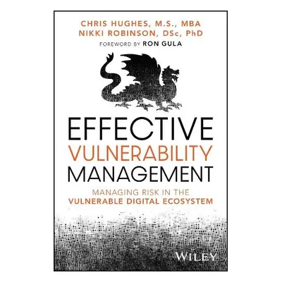 Effective Vulnerability Management - Hughes, Chris (Capitol Technology University a University 