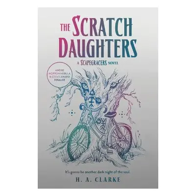 Scratch Daughters - Clarke, H. A.