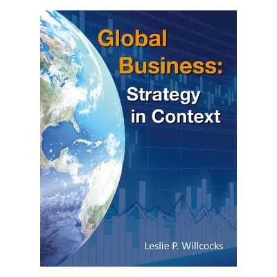 Global Business: Strategy in Context - Willcocks, Leslie