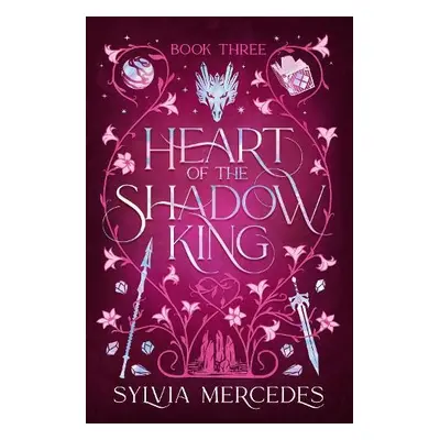 Heart of the Shadow King - Mercedes, Sylvia